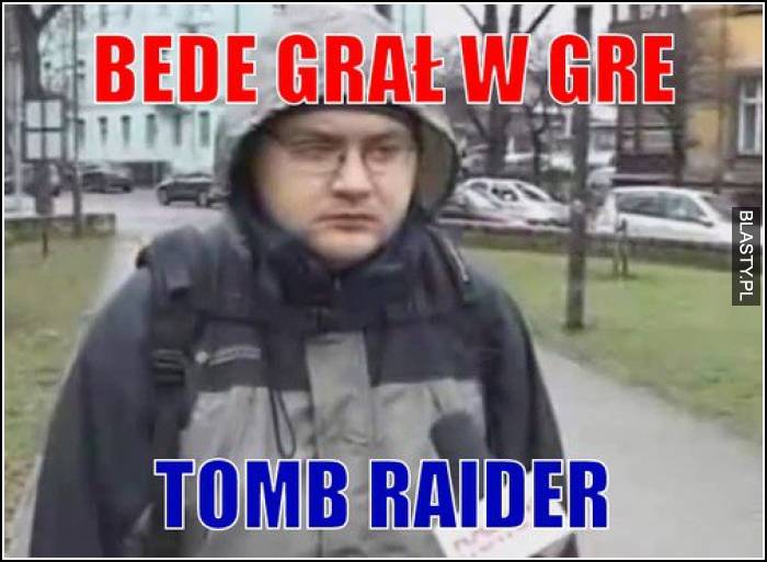 Bede grał w gre