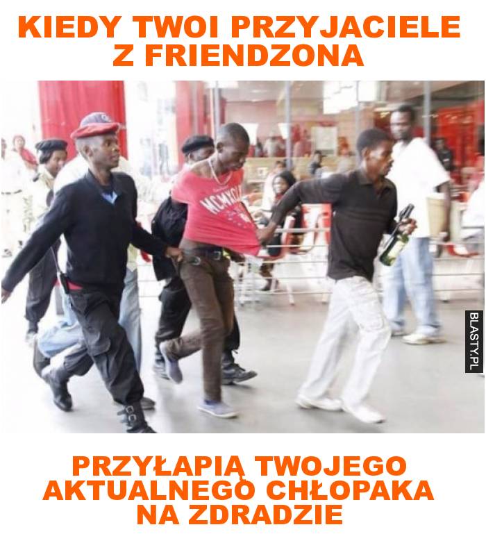 Kiedy twoi przyjaciele z friendzona