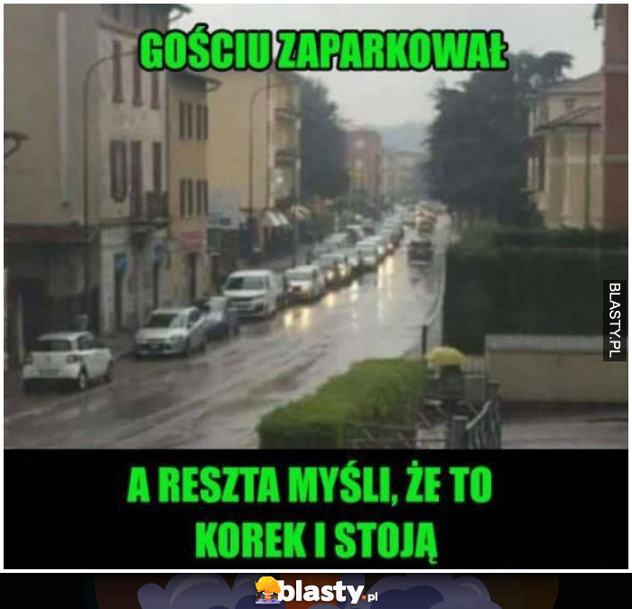 Gościu zaparkował