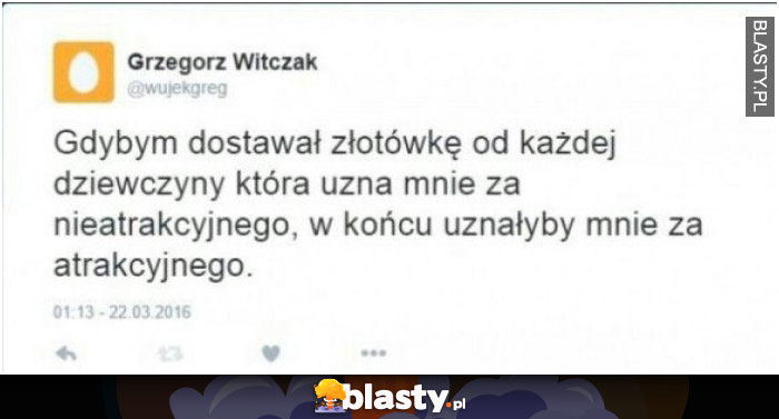 Gdybym dostawał złotówkę