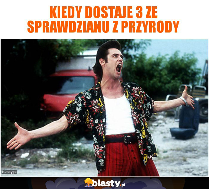 kiedy dostaje 3 z przyry