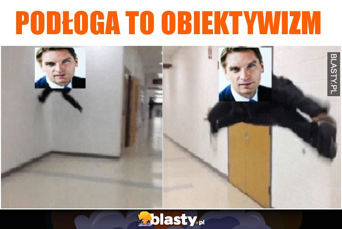 Podłoga to obiektywizm