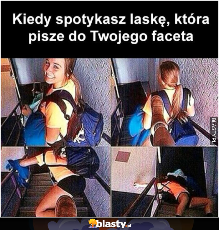 Kiedy spotykasz laskę, która pisze do twojego kolesia