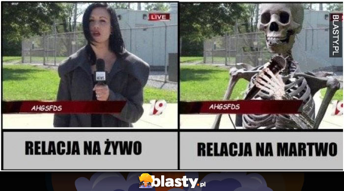 Relacja na żywo vs relacja na martwo