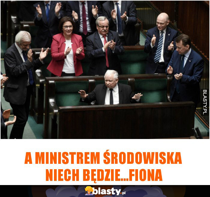 a ministrem środowiska niech będzie...fiona