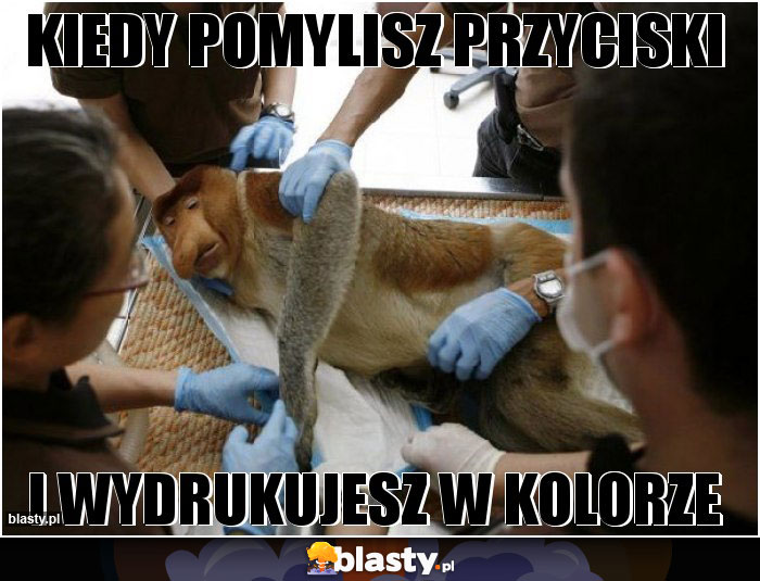 Kiedy pomylisz przyciski