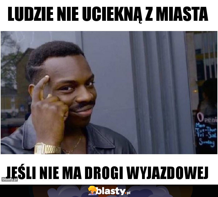 ludzie nie uciekną z miasta