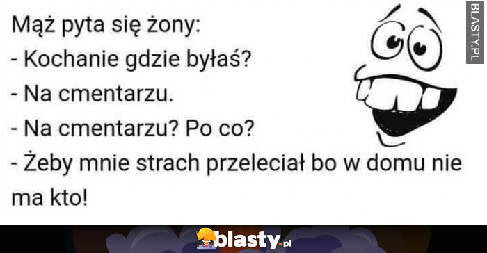 Mąż pyta żony...