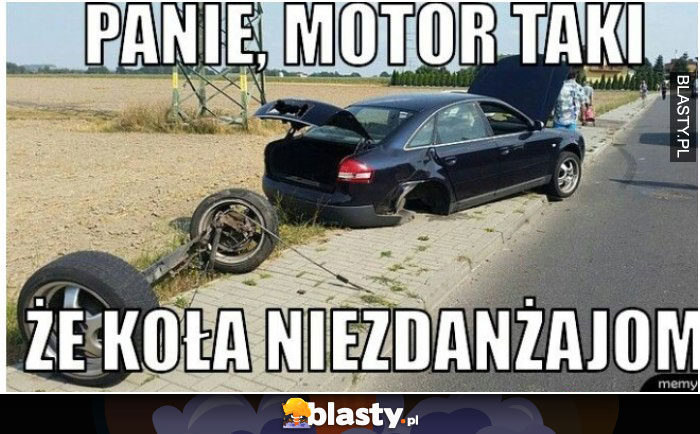Panie, motor taki..