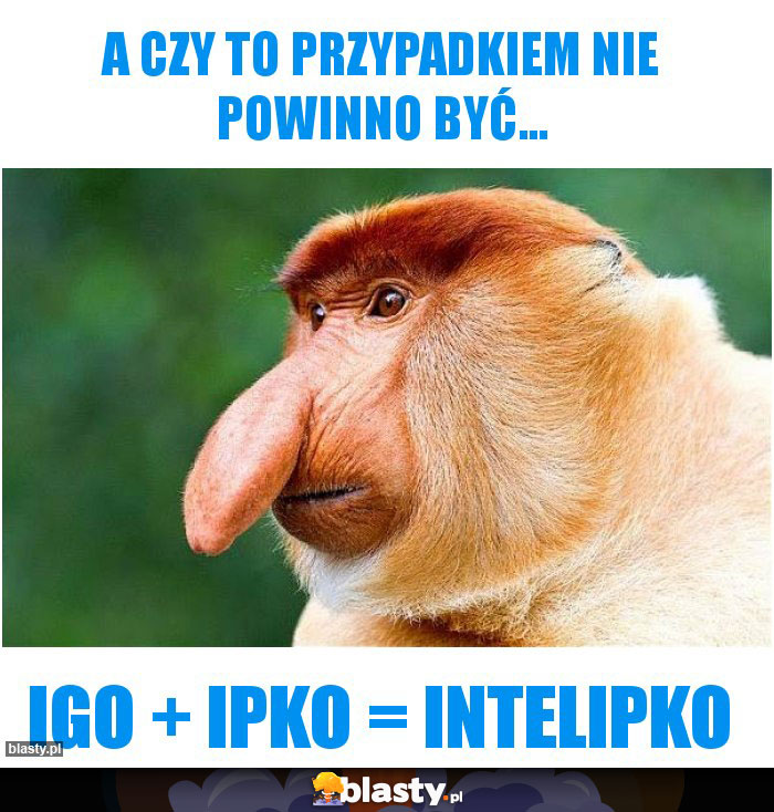 A czy to przypadkiem nie powinno być...