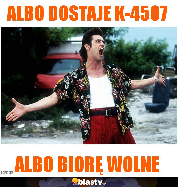 Albo dostaje k-4507