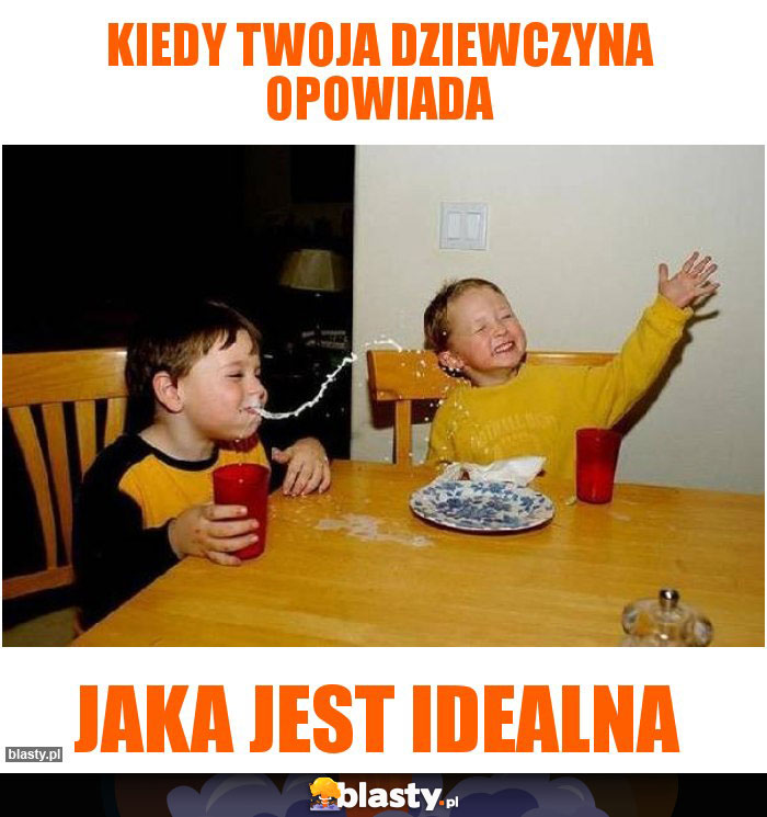 Kiedy twoja dziewczyna opowiada