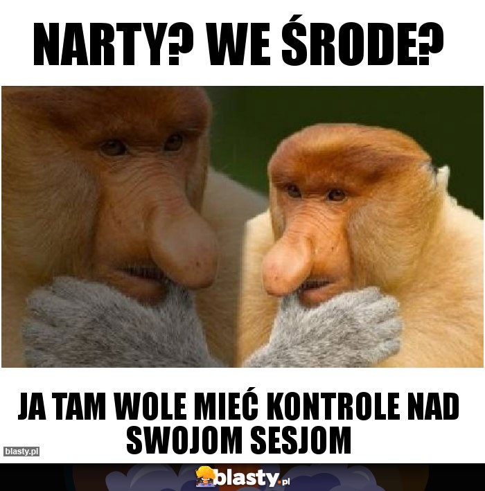 narty? we środe?