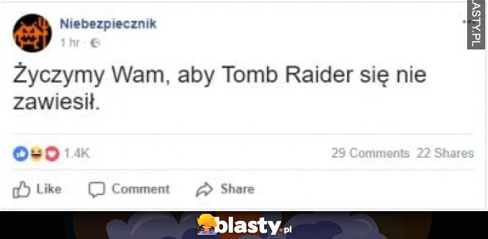 Życzymy wam żeby tomb raider się nie zawiesił