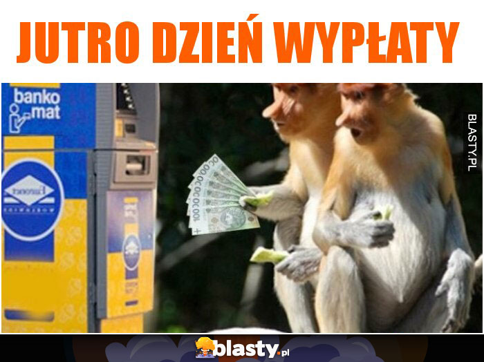 jutro dzień wypłaty