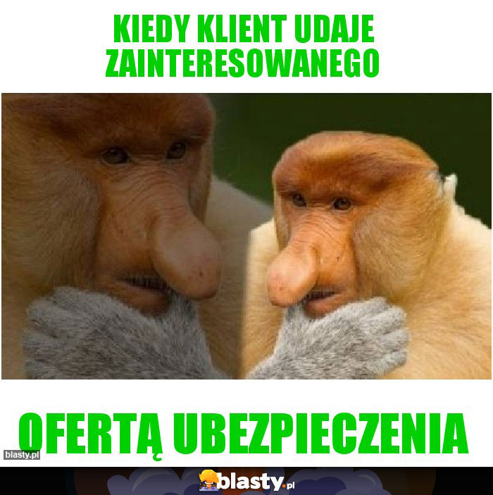 Kiedy klient udaje zainteresowanego