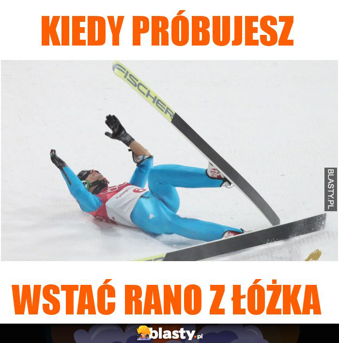 Kiedy próbujesz