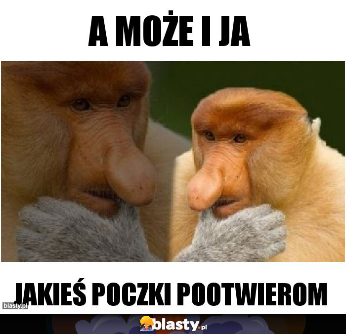 A może I ja