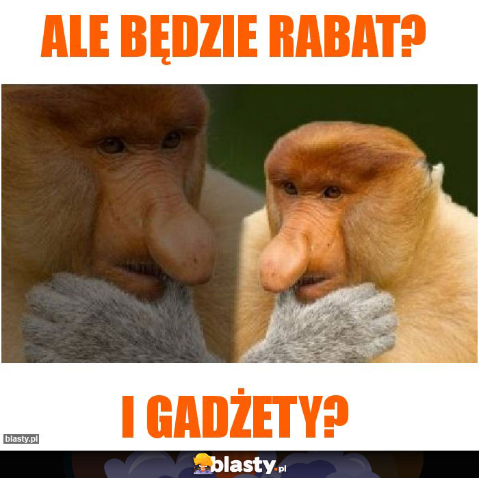 ale będzie rabat?