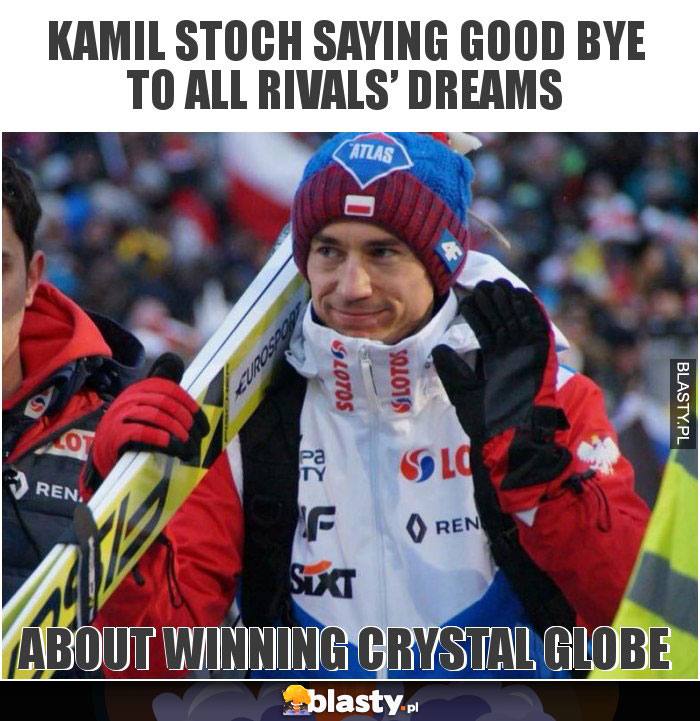 Kamil Stoch saying good bye to all rivals’ dreams