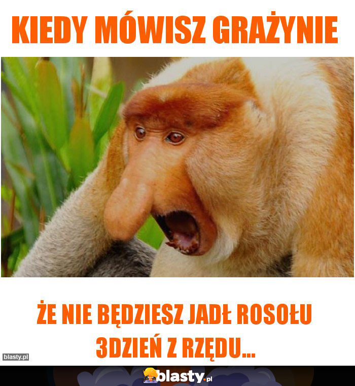 Kiedy mówisz Grażynie