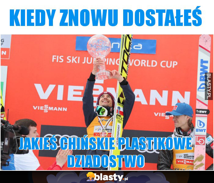 Kiedy znowu dostałeś