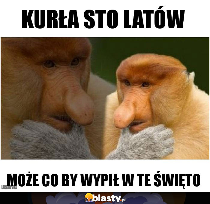 Kurła Sto latów