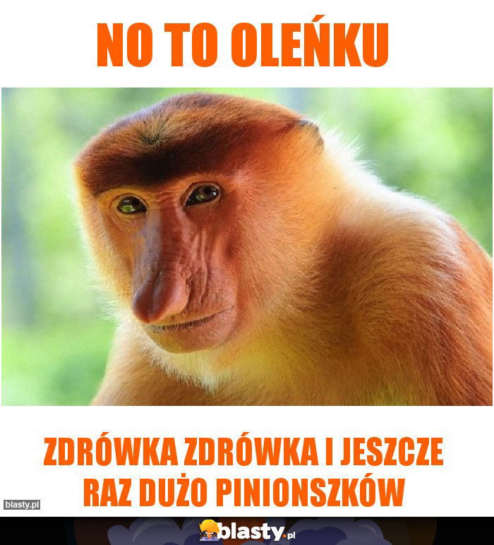 No to Oleńku