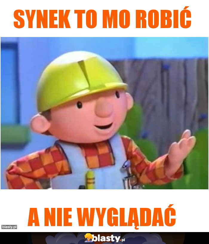 Synek to mo robić