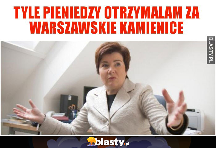 tyle PIENIEDZY OTRZYMALAM ZA WARSZAWSKIE KAMIENICE