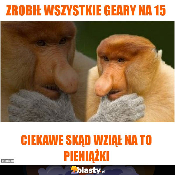 Zrobił wszystkie geary na 15