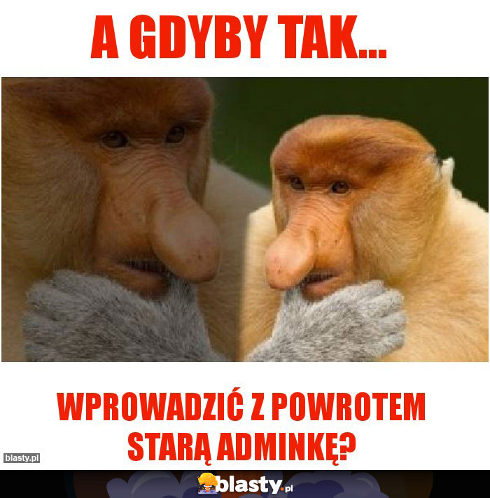 A gdyby tak...