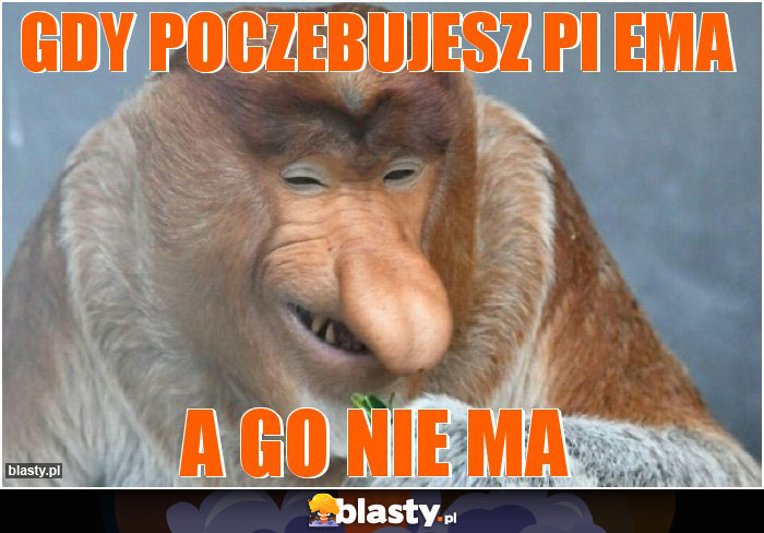 gdy poczebujesz pi ema