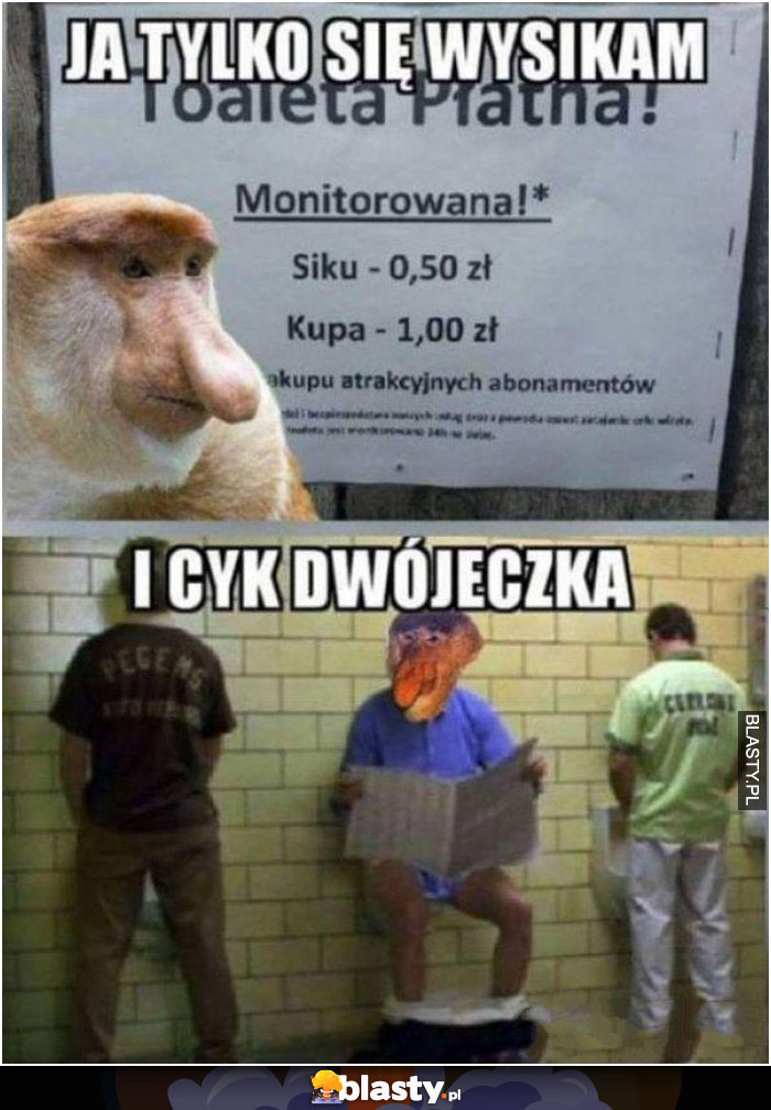 Ja się tylko wysikam