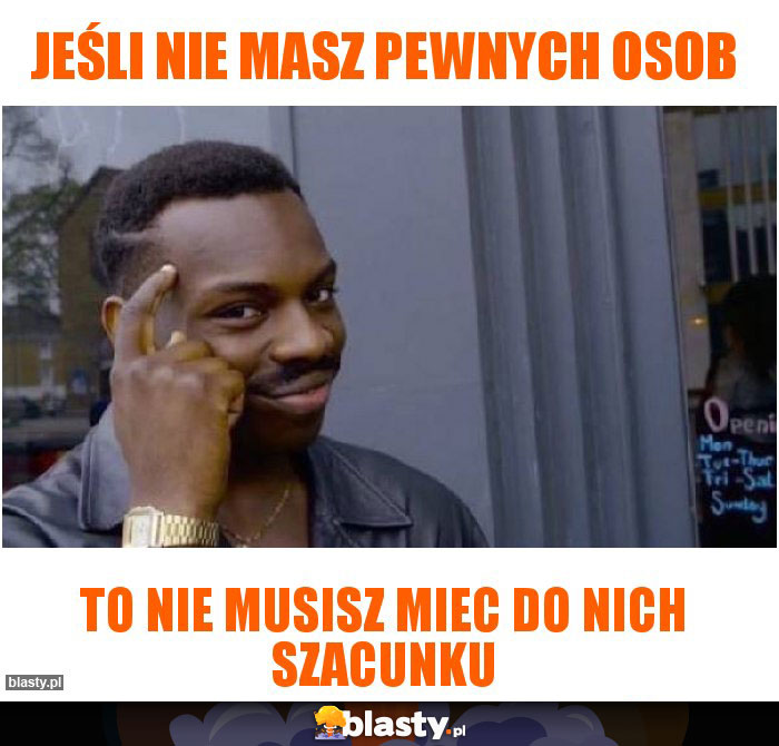 jeśli nie masz pewnych osob