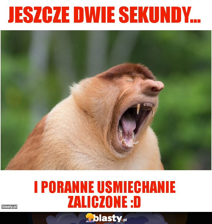 jeszcze dwie sekundy...