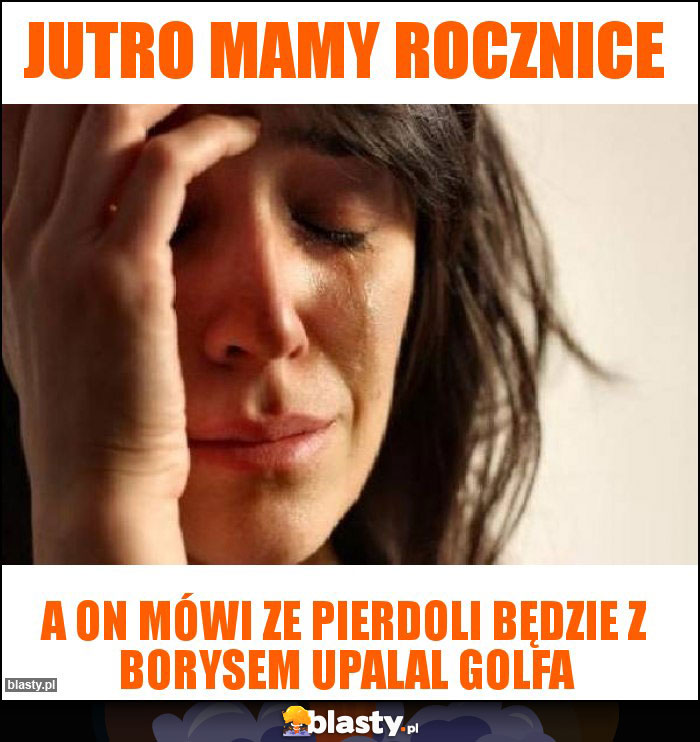 Jutro mamy rocznice