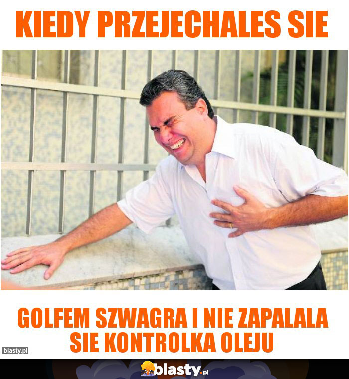 Kiedy przejechales sie