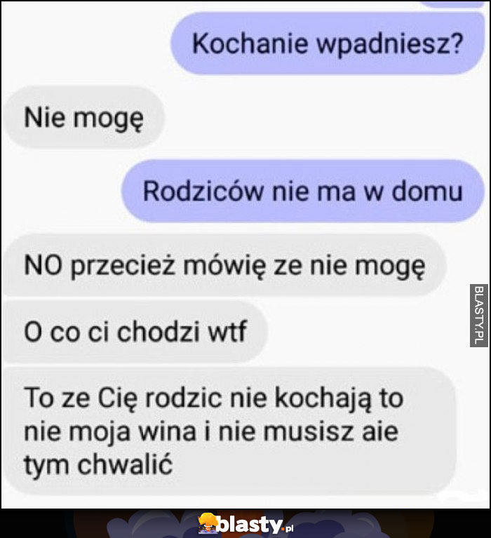 Kochanie wpadniesz?