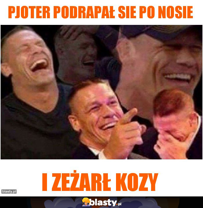 Pjoter podrapał sie po nosie