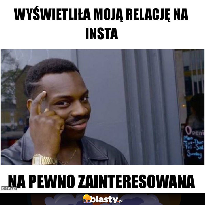 Wyświetliła moją relację na insta