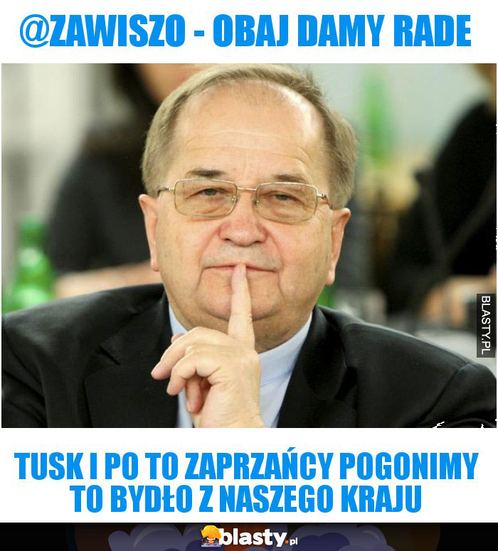 @Zawiszo - Obaj Damy rade