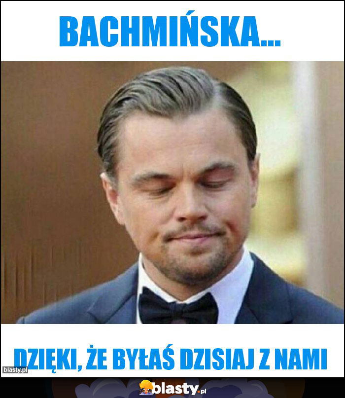 Bachmińska...