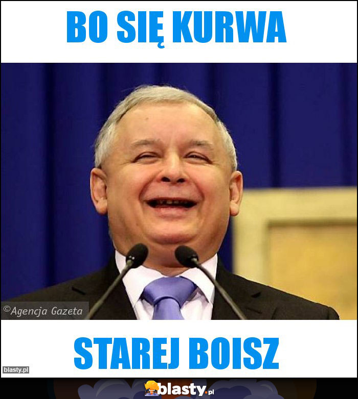 Bo się kurwa