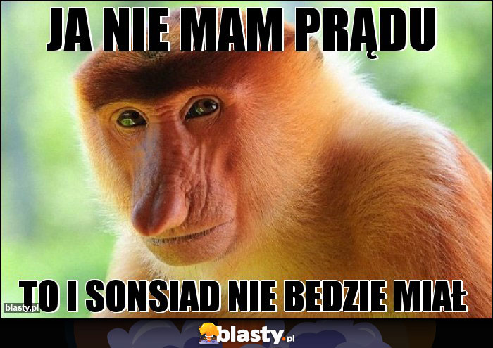 Ja nie mam prądu