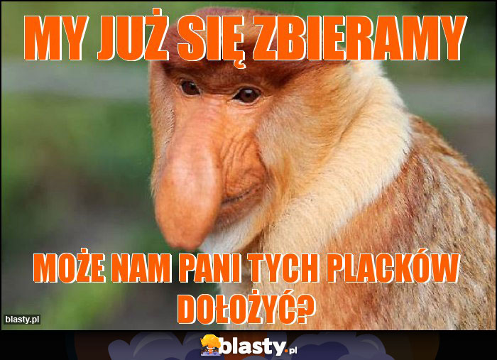 My już się zbieramy