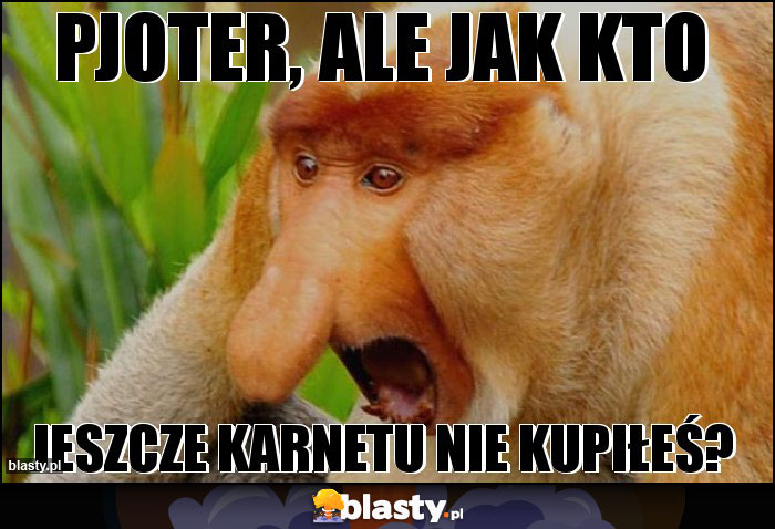 Pjoter, ale jak kto