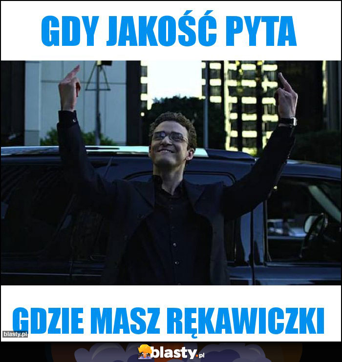 Gdy jakość pyta