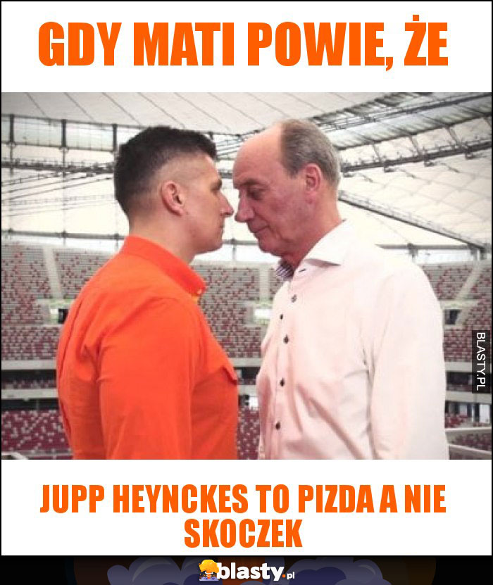 Gdy Mati powie, że