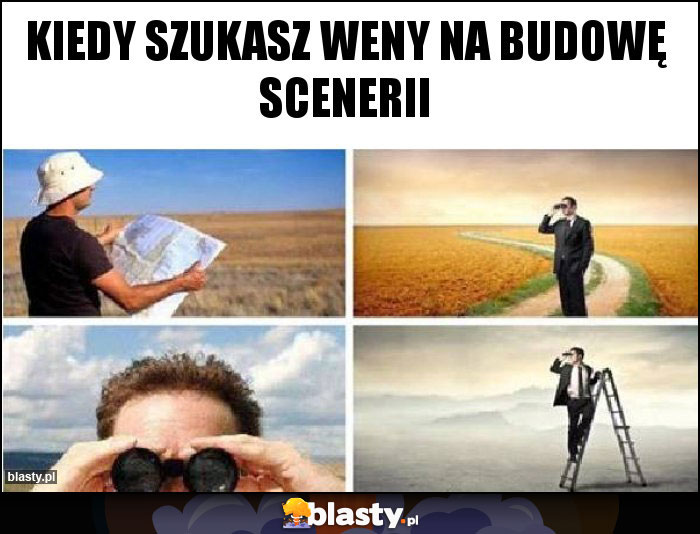 kiedy szukasz weny na budowę scenerii